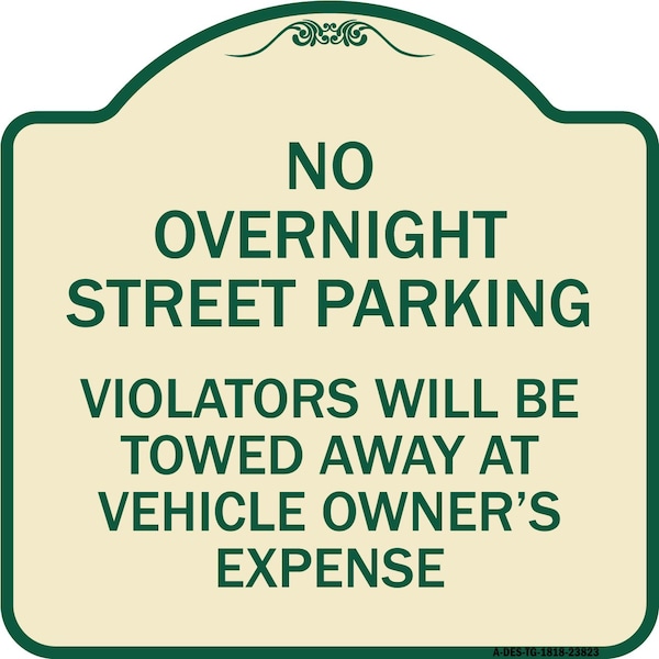 Signmission No Overnight Street Parking Violators Will Be Towed Away at Vehicle Owners Expense, TG-1818-23823 A-DES-TG-1818-23823 - main
